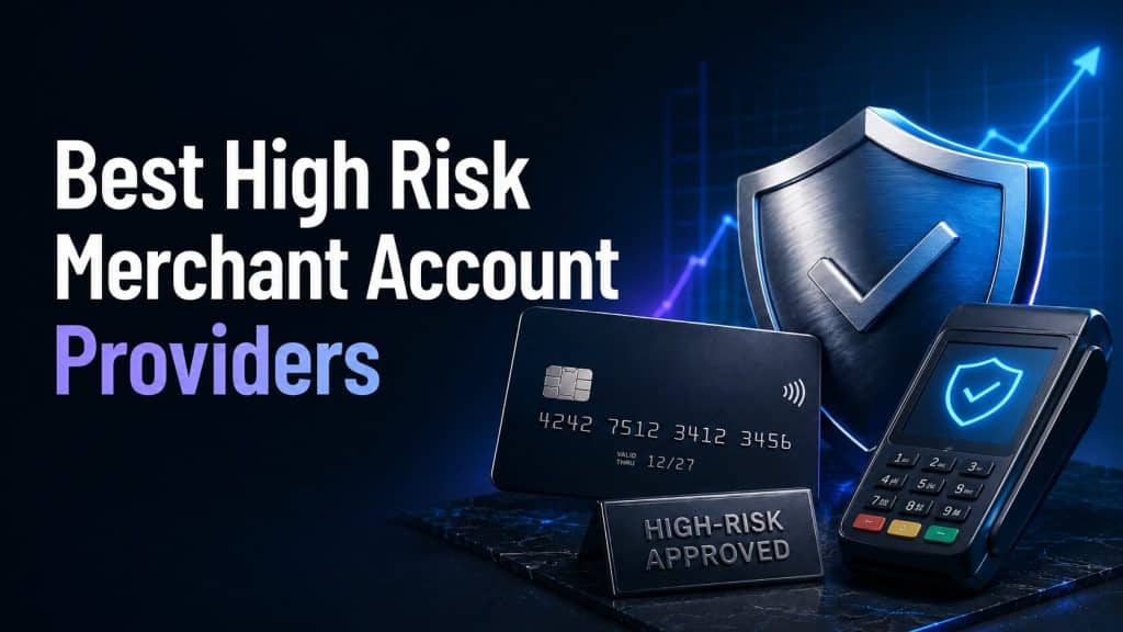 a shield, payment terminal, bank card, and high-risk approved sign beside the title Best High Risk Merchant Account Providers on a dark blue background.