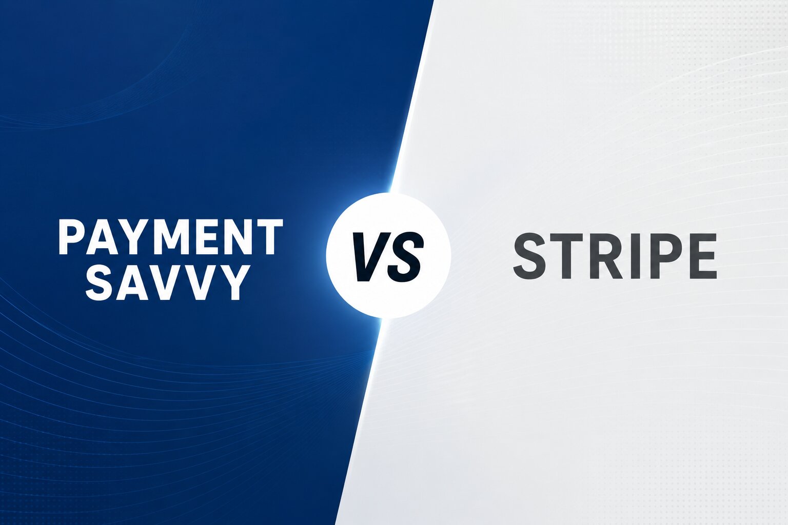Split-screen featured graphic comparing Payment Savvy and Stripe with a central versus symbol.